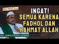 Download Lagu Ingat! Semua Karena Fadhol dan Rahmat Allah - KH Jamaluddin Ahmad #ngaji #ahkam #tasawuf