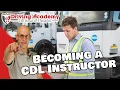 How to Get Certified as a CDL Instructor - Driving Academy