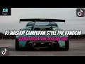 Lagu DJ MASHUP STYLE PAP RANDOM DJ CAMPURAN REMIX VIRAL TIKTOK TERBARU SLOW MENGKANE