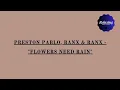 Preston Pablo, Banx & Ranx - "Flowers Need Rain" (Lyrics)