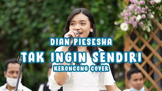 Download Dian Piesesha - Tak Ingin Sendiri (Live Cover Remember Entertainment) MP3