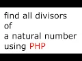 PHP function that finds all divisors of a number is - integer for loop