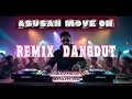 Download Lagu ASUSAH MOVE ON | REMIX DANGDUT | | 