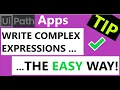UiPath Apps Tutorial - Tip Write Complex Expressions the Easy way