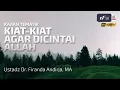 Download Lagu Kiat-Kiat Agar Dicintai Allah - Ustadz Dr. Firanda Andirja, M.A