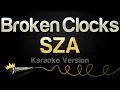 Download Lagu SZA - Broken Clocks (Karaoke Version)