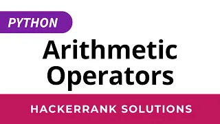 Python HackerRank Solutions Arithmetic Operators