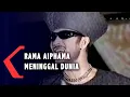 Download Lagu Inilah Kronologi Meninggalnya Penyanyi Rama Aiphama