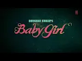 Baby Girl Song | Hoke Ni Tayar Kithe Chali Ghar To Bahar | Guru Randhawa Dhvani Bhanushali