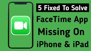 5 Fixed FaceTime App Missing On iPhone