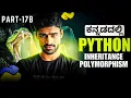 Python in Kannada - Pillars of OOP Inheritance Polymorphism Zero To Hero Full Course