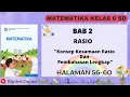 Lagu Matematika Kelas 6 Bab 2 : Konsep Kesamaan Rasio - Halaman 56-60 Kurikulum Merdeka 