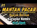 Download Lagu MANTAN PACAR NGAJAK BALIKAN Karaoke remix  NADA CEWEK - AZURA MUSIK