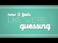 Download Lagu Against The Current: Guessing (Official Lyric Video)