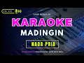 KARAOKE  MADINGIN HD NADA PRIA-Lagu Toraja cipt.Yulius Pither Lolang || Lirik Berjalan