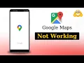How to Fix Google Maps Not Working on Android Phone