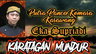 Download KARATAGAN MUNDUR - R Eka Cecep Supriadi Putra Panca Komara MP3