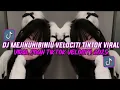 Download Lagu DJ MEJIKUHIBINIU VELOCITY LAGI VIRAL SOUN TIKTOK TERBARU 2025