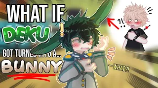 deku gets turned into a bunny part 1 mha gl2 gacha skit bkdk