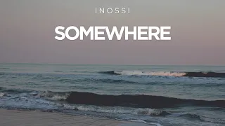 INOSSI Somewhere Official 