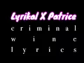 Lyrikal X Patrice Roberts X Millbeatz - Criminal Wine Lyrics