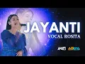 Lagu JAYANTI - VOCAL ROSITA || NEW ADISTA COVER