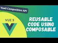 90 Reusable code using Composable in Vue Composition API - Vue 3