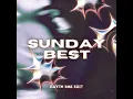 Download Lagu SUNDAY BEST (RAYEN BKB EDIT)