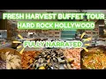 NEWLY Opened FRESH HARVEST Buffet at Hard Rock Hollywood FULL Tour Narrated With ALL Options