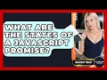 What Are The States Of A JavaScript Promise - JavaScript Toolkit
