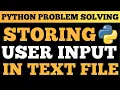 Python Tutorial Store User Input in a Text File Beginner Python Project