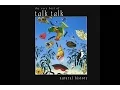 Talk Talk - Natural History (Full Album)