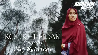 Download ROUKHI FIDAK SHOLAWAT Versi Slow Rock (Cover By Mey Ratnasari ) MP3