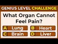 Only 2 Can Score 100 on This General Knowledge Quiz