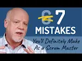 7 Mistakes Every Scrum Master Makes And What to Do About Them