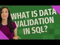 What is data validation in SQL