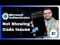 How to Fix Microsoft Authenticator Not Showing Codes - App Not Showing Codes