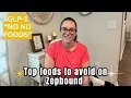 FOODS TO AVOID - GLP1 NO NO FOODS