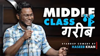 Middle Class bhi Nahi Hoon | Standup Comedy ft. Haseeb Khan