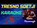 Download Lagu TRESNO SOETJI - RISTIE PAWIROREDJO |||  KARAOKE