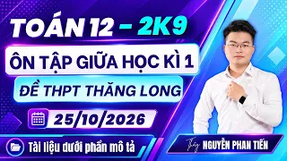 Toán 12 - Đề Ôn Tập Giữa Học Kì 1 - TRƯỜNG THPT THĂNG LONG 2026
