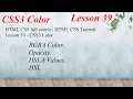 HTML CSS full course HTML CSS Tutorial Lesson 39 - CSS3 Color LearnWebDesign with Google