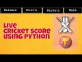 How to retrieve live cricket score using python Python Mini Project Crazy Coders