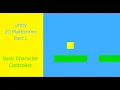 2D Platformer in Unity Part 1 Basic Character Controller and introduction to Unity