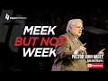 Meek but Not Weak