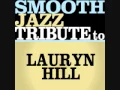 Lagu Can't Take My Eyes Off You - Lauryn Hill Smooth Jazz Tribute