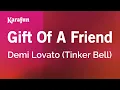 Download Lagu Gift of a Friend - Demi Lovato (Tinker Bell) | Karaoke Version | KaraFun