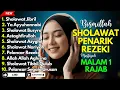 SHOLAWAT TERBARU 2025 | SHOLAWAT NABI PENARIK REJEKI | Sholawat Jibril, Sholawat Busyro, Nariyah
