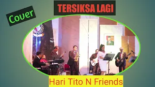 Download TERSIKSA LAGI - UTHA L COVER HARI TITO N FRIENDS MP3