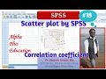 How to draw Scatterplot by SPSS Correlation by SPSS Relationship by graphs